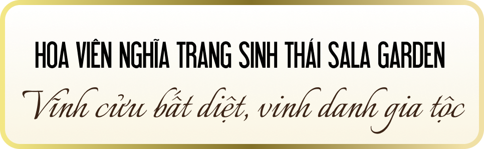Sala Garden - Vĩnh cữu bất diệt, vinh danh gia tộc